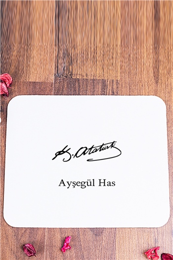 Atatürk İmzalı İsme Özel Mouse Pad